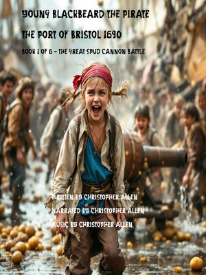 cover image of Young Blackbeard the Pirate--The Port of Bristol 1690